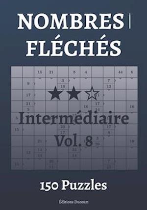 Nombres fléchés Intermédiaire Vol.8