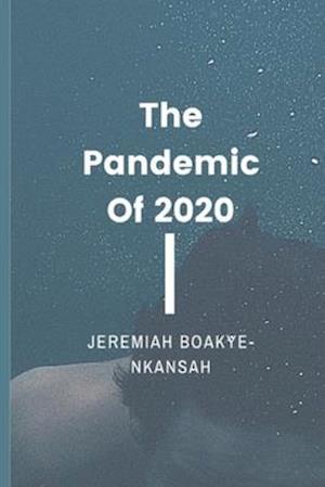 The Pandemic of 2020