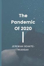 The Pandemic of 2020 