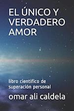 El Único Y Verdadero Amor