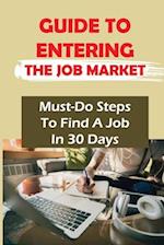 Guide To Entering The Job Market