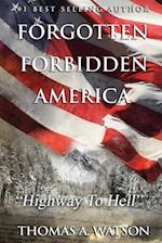 Forgotten Forbidden America: Highway to Hell: VII 