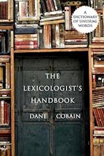 The Lexicologist's Handbook: A Dictionary of Unusual Words 