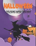 Halloween Coloring Book For Kids: Halloween Coloring Book for Kids All Ages 2-4, 4-8, Happy Halloween Coloring Book 