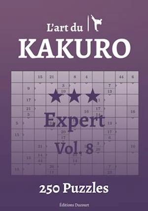 L'art du Kakuro Expert Vol.8