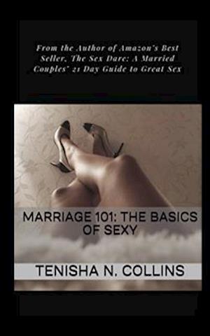 Marriage 101: The Basics of Sexy