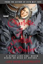 Charlotte, a Scottish Wonder: novel 