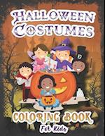 Halloween Costumes Coloring Book For Kids: A Collection of Coloring Pages of Creepy and Cute Costumes: Pumpkin, Pirate, Ghost, Witch, Vampire, Zombie,