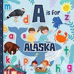 A is For Alaska: Know My State Alphabet Picture Book For Kids | Learn ABC & Discover America States 