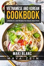 Vietnamese And Korean Cookbook: 4 Books In 1: 200 Recipes For Classic Asian Food 