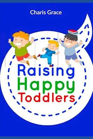 Raising Happy Toddlers