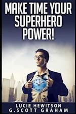 Make Time Your Superhero Power! 