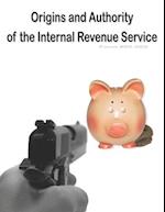 Origins and Authority of the Internal Revenue Service: Form #05.005 