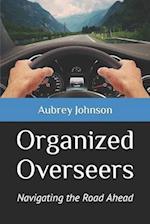 Organized Overseers: Navigating the Road Ahead 