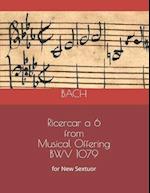 Ricercar a 6 from Musical Offering BWV 1079: For New Sextuor 