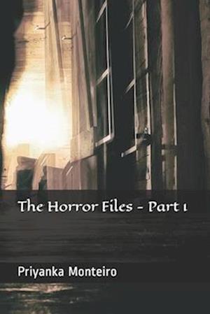 The Horror Files - Part 1