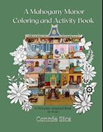 A Mahogany Manor Coloring and Activity Book : A Victorian-Inspired Book for All Ages 