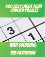 400 Easy Large Print Sudoku Puzzles: Hours of Fun with these Brain Games for All Ages | With Solutions | 