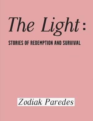 The Light: Stories of Redemption and Survival