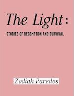 The Light: Stories of Redemption and Survival 