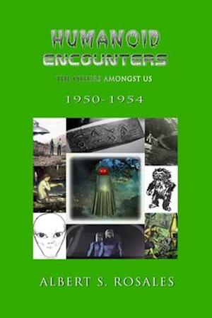 Humanoid Encounters 1950-1954: The Others amongst Us