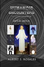 Humanoid Encounters 2010-2015: The Others amongst Us 
