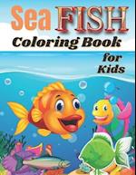 Sea Fish Coloring Book for Kids: Over 50 Coloring Designs for All Kids, Sea Fish Coloring Book. 