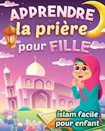 Apprendre la prière pour fille - Islam facile pour enfant