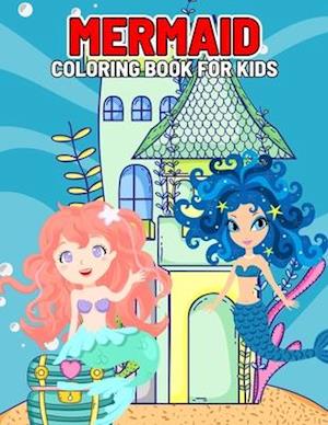 Mermaid Coloring Book for Kids: Unique and Gorgeous Mermaid Coloring Activity Book for Girls, Toddler, Preschooler | Ages 4-8