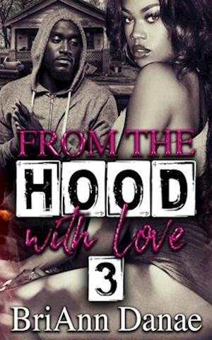 From The Hood With Love 3