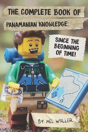 The Complete Book Of Panamanian Knowledge