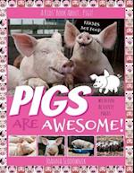 Pigs Are Awesome! A Kids' Book About...Pigs!