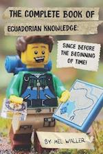 The Complete Book Of Ecuadorian Knowledge