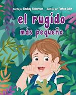 El Rugido Más Pequeña