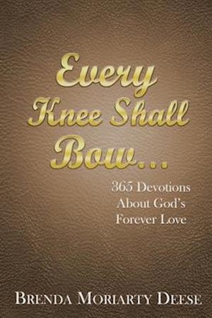 Every Knee Shall Bow...