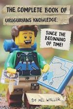 The Complete Book Of Uruguayans Knowledge
