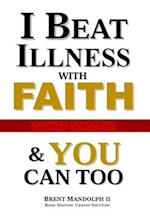 I Beat Illness with FAITH