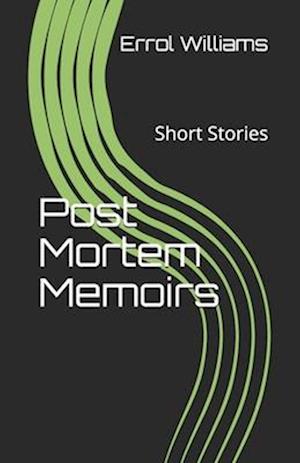 Post Mortem Memoirs