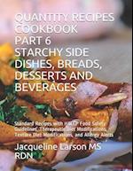 Quantity Recipes Cookbook Part 6 Starchy Side Dishes, Breads, Desserts and Beverages