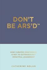 Don't Be ARS'D: At Risk of Self-Doubt 