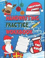 Christmas Jokes Handwriting Practice Workbook for Kids: 50 Funny Jokes to Practice Handwriting (Funny Christmas Handwriting Practice Activity Book) 