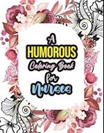 A Humorous Coloring Book For Nurses