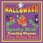 Halloween - One Two Spooky Skull! Counting Rhymes - Itsy Bitsy Book: (Learn Numbers 1-20) Perfect Gift For Babies, Toddlers, Small Kids 