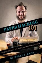 Paper Hacking 101: 101 Quick, Actionable Tips to Make Academic Writing Less Painful 
