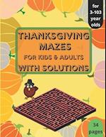 Thanksgiving Mazes - for Kids and Adults - with Solutions: Thanksgiving Activity Book for Kids, Teens and Adults, A Fun Kid & Adults Workbook Game For