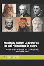 Philosophy Classics - A Primer on the Best Philosophers in History