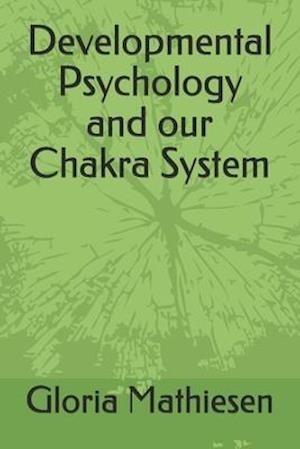 Developmental Psychology and our Chakra System