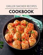 Griller Smoker Recipes Cookbook