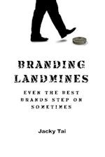 Branding Landmines Even The Best Brands Step On Sometimes