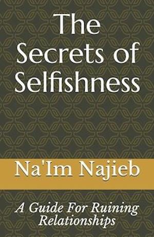 The Secrets of Selfishness